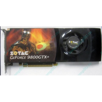Нерабочая видеокарта ZOTAC 512Mb DDR3 nVidia GeForce 9800GTX+ 256bit PCI-E (Люберцы)